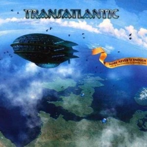 TRANSATLANTIC - MORE NEVER IS ENOUGH - LIVE IN MANCHESTER AND TILBURG 2010
