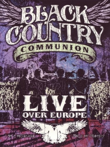 BLACK COUNTRY COMMUNION - LIVE OVER EUROPE