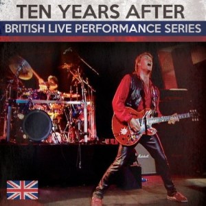 TEN YEARS AFTER - BRITISH LIVE PERFORMANCE SERIES