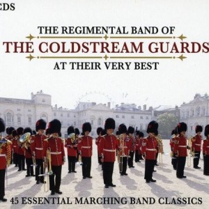 THE REGIMENTAL BAND OF THE COLDSTREAM - AT THEIR VERY BEST