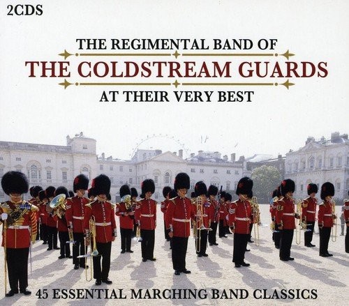 THE REGIMENTAL BAND OF THE COLDSTREAM - AT THEIR VERY BEST
