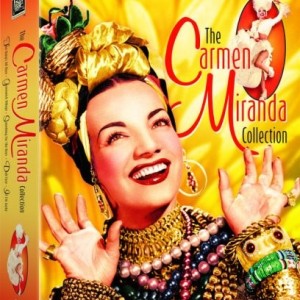 THE CARMEN MIRANDA COLLECTION