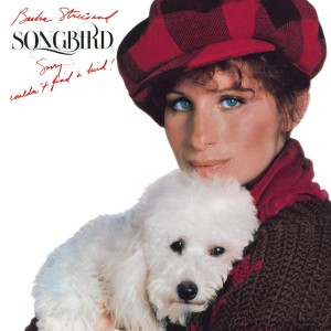 BARBRA STREISAND - SONGBIRD