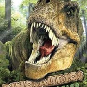 DINOSAURIOS - MUNDO JURASICO - IMAX