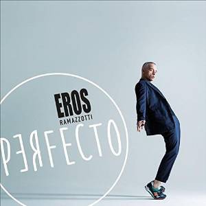 EROS RAMAZZOTTI - PERFECTO