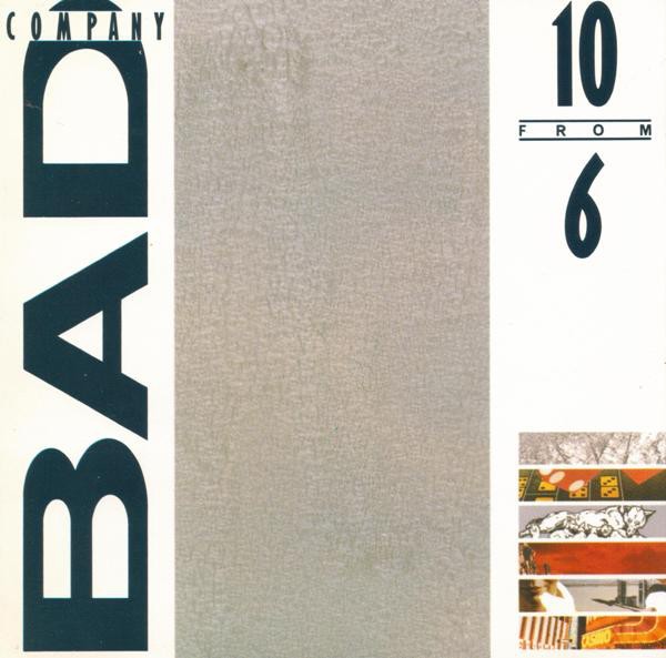 BAD COMPANY - 10 FROM 6