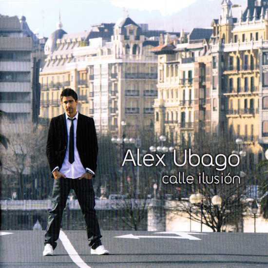 ALEX UBAGO - CALLE ILUSION
