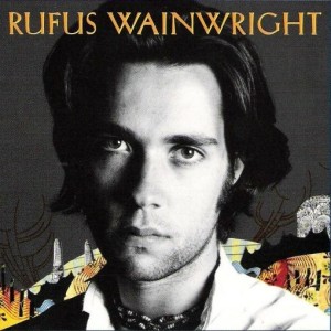 RUFUS WAINWRIGHT - RUFUS WAINWRIGHT