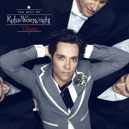 RUFUS WAINWRIGHT - VIBRATE - THE BEST OF