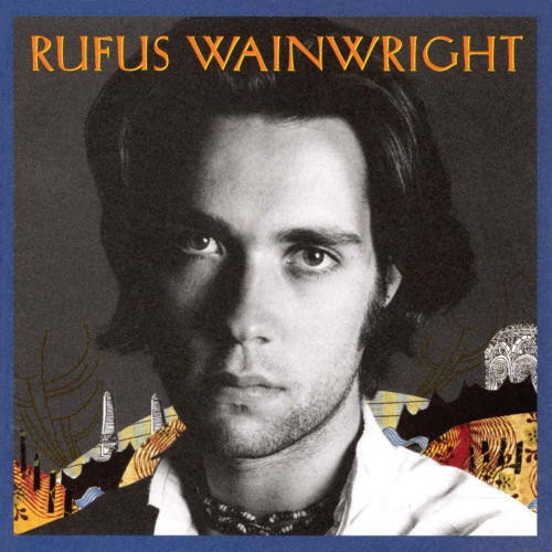 RUFUS WAINWRIGHT - RUFUS WAINWRIGHT