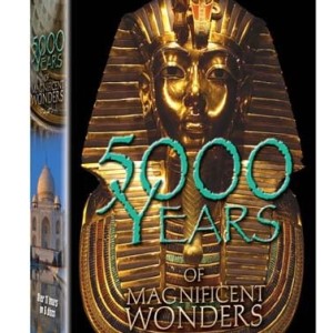5000 YEARS OF MAGNIFICENT WONDERS