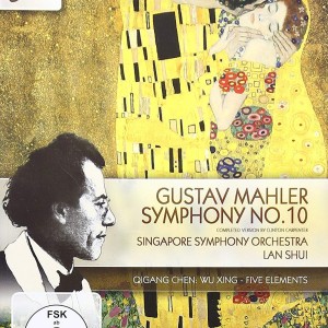 SINGAPORE SYMPHONY ORCHESTRA & LAN SHUI - SYMPHONY NRO 10 - GUSTAV MAHLER