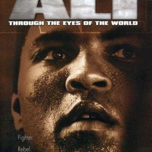 MUHAMMAD ALI - THROUGH THE EYES OF THE WORLD