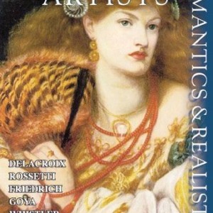 THE GREAT ARTISTS - ROMANTICS & REALISTS