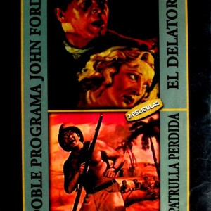 EL DELATOR / LA PATRULLA PERDIDA