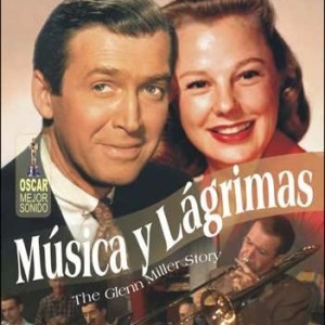 MUSICA Y LAGRIMAS - THE GLENN MILLER STORY
