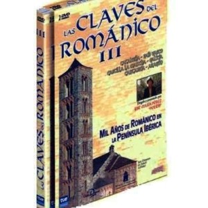 CLAVES DEL ROMANICO III - MIL AÑOS DE ROMANICO EN LA PENINSULA IBERICA