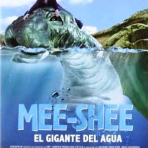 MEE - SHEE - EL GIGANTE DEL AGUA