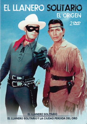 EL LLANERO SOLITARIO - EL ORIGEN / EL LLANERO SOLITARIO Y LA CIUDAD PERDIDA DEL ORO