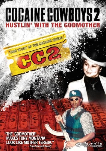 COCAINE COWBOYS 2 - HUSTLIN WITH THE GODMOTHER