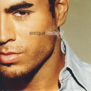 ENRIQUE IGLESIAS - ESCAPE