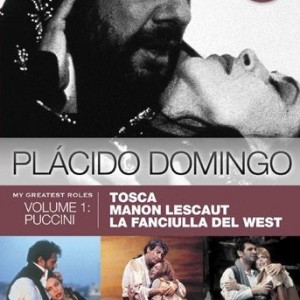 PLACIDO DOMINGO - MY GREATEST ROLES - VOL 1 PUCCINI - TOSCA / MANON LESCAUT / LA FANCIULLA DEL WEST