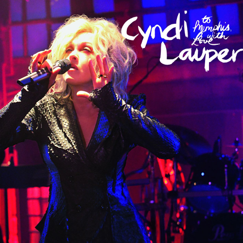 CYNDI LAUPER - TO MEMPHIS WITH LOVE