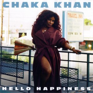 CHAKA KHAN - HELLO HAPPINESS