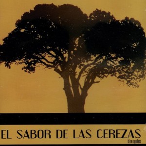 EL SABOR DE LAS CEREZAS