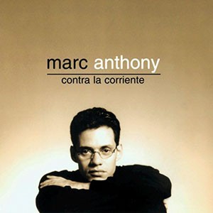MARC ANTHONY - CONTRA LA CORRIENTE