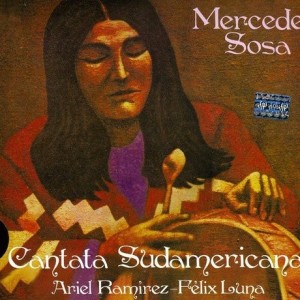 MERCEDES SOSA - CANTATA SUDAMERICANA