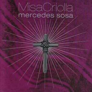 MERCEDES SOSA - MISA CRIOLLA