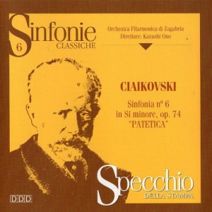ORCHESTRA FILARMONICA DI ZAGABRIA - KAZUSHI ONO - TCHAIKOVSKY - SINFONIA Nº 6 IN SI MINORE OP 74 PATETICA