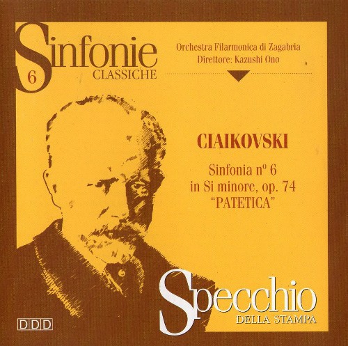ORCHESTRA FILARMONICA DI ZAGABRIA - KAZUSHI ONO - TCHAIKOVSKY - SINFONIA Nº 6 IN SI MINORE OP 74 PATETICA