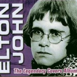 ELTON JOHN - THE LEGENDARY COVERS ALBUM