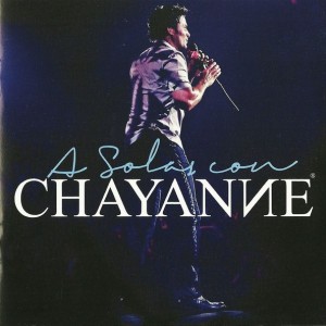CHAYANNE -  A SOLAS CON