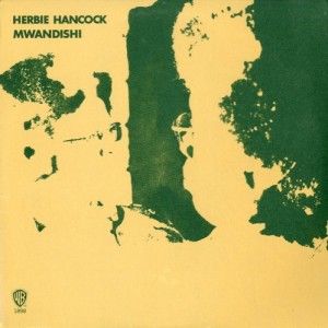 HERBIE HANCOCK - MWANDISHI