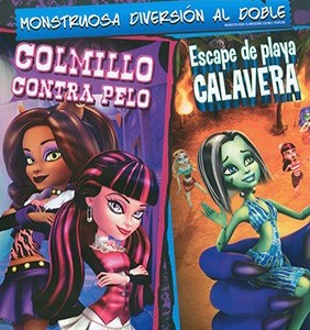 MONSTER HIGH - GUERRA DE COLMILLOS / ESPANTADA DE ISLA CALAVERA