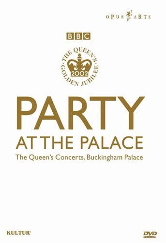 PARTY AT THE PALACE - THE QUEEN S CONCERTS - BBC