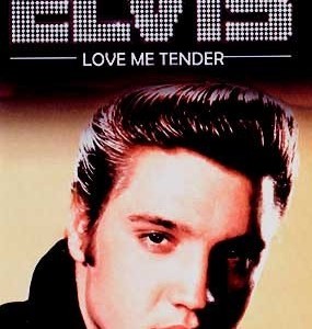 LOVE ME TENDER