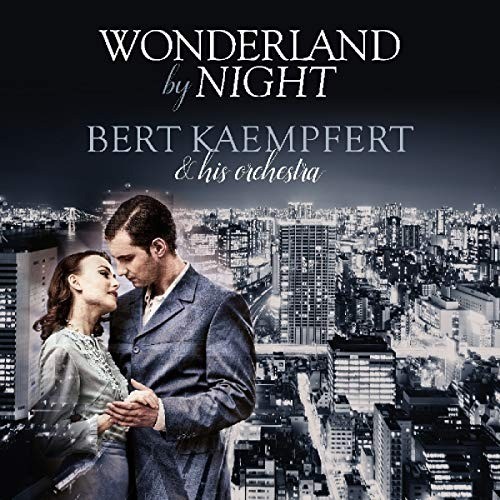 BERT KAEMPFERT - WONDERLAND BY NIGHT