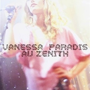 VANESSA PARADIS - AU ZENITH
