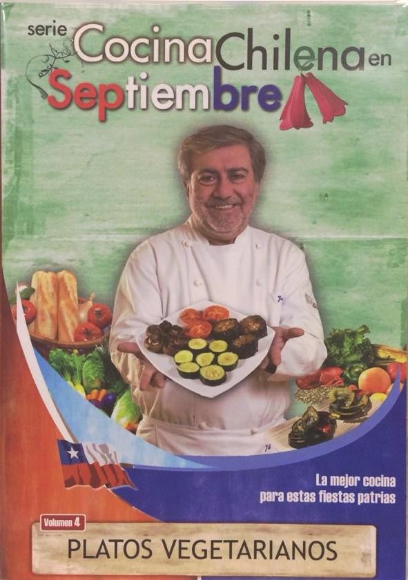 COCINA CHILENA EN SEPTIEMBRE - PLATOS VEGETARIANOS - VOL 4