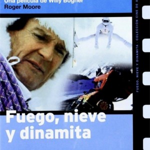 FUEGO NIEVE Y DINAMITA