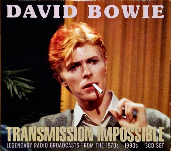 DAVID BOWIE - TRANSMISSION IMPOSSIBLE - LEGENDARY RADIO BROADCASTS FROM THE 1970 - 1990