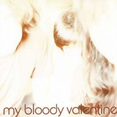 MY BLOODY VALENTINE - ISNT ANYTHING