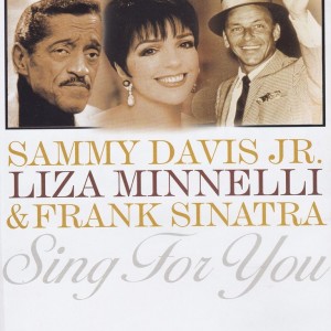 SAMMY DAVIS JR - LIZA MINELLI - FRANK SINATRA - SING FOR YOU - LIVE FROM DETROIT