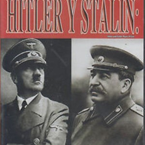 HITLER Y STALIN - LOS ETERNOS TIRANOS