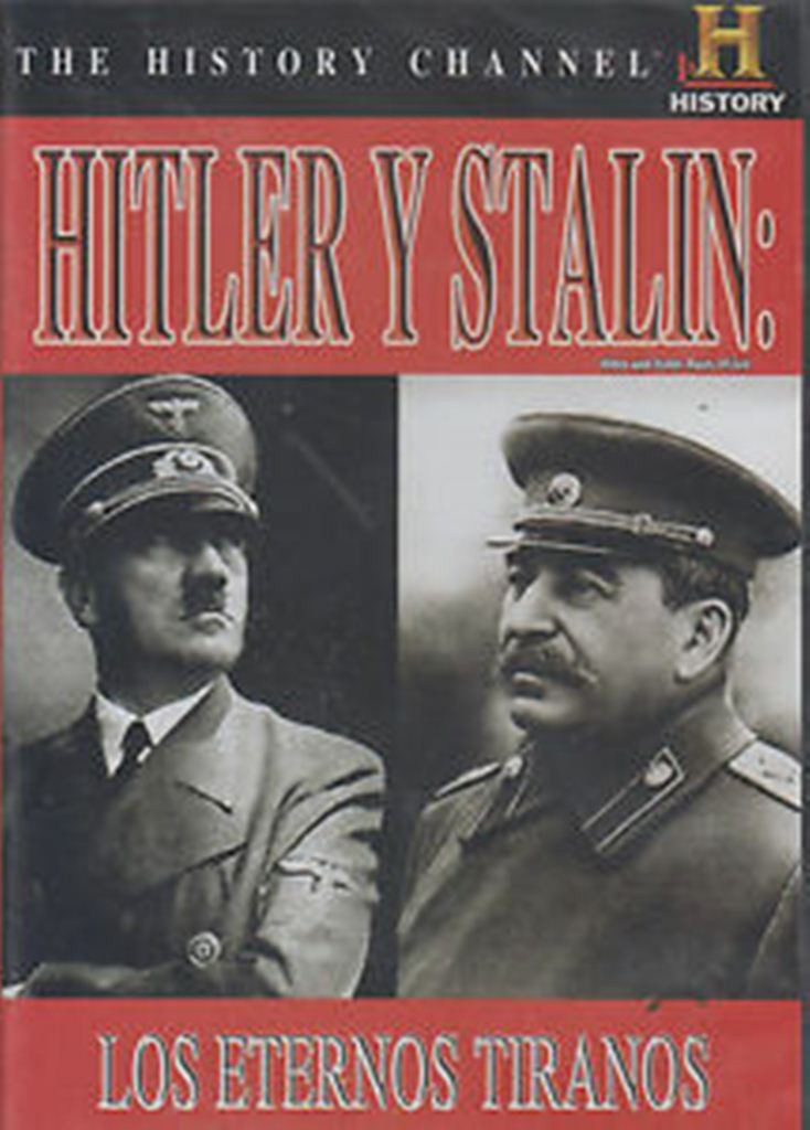HITLER Y STALIN - LOS ETERNOS TIRANOS