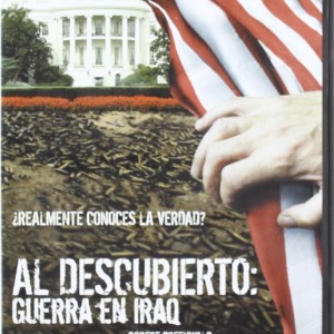 AL DESCUBIERTO - GUERRA EN IRAQ